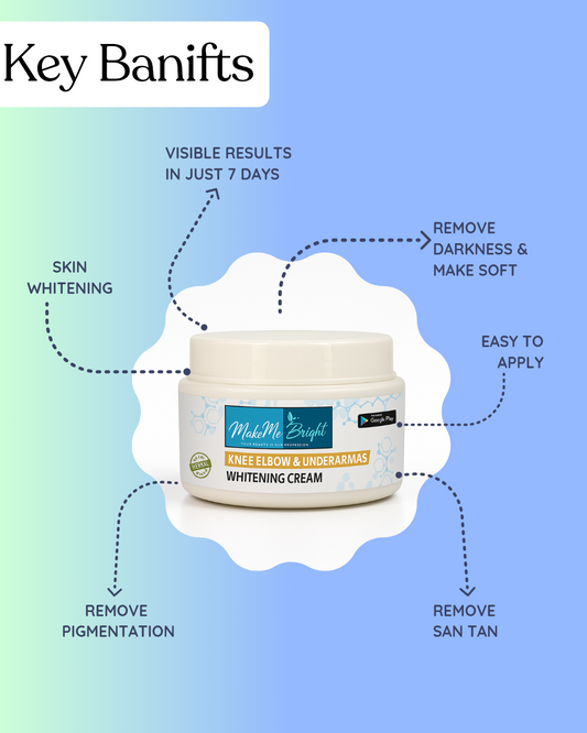 Makemebright knee elbow underarms whitening cream